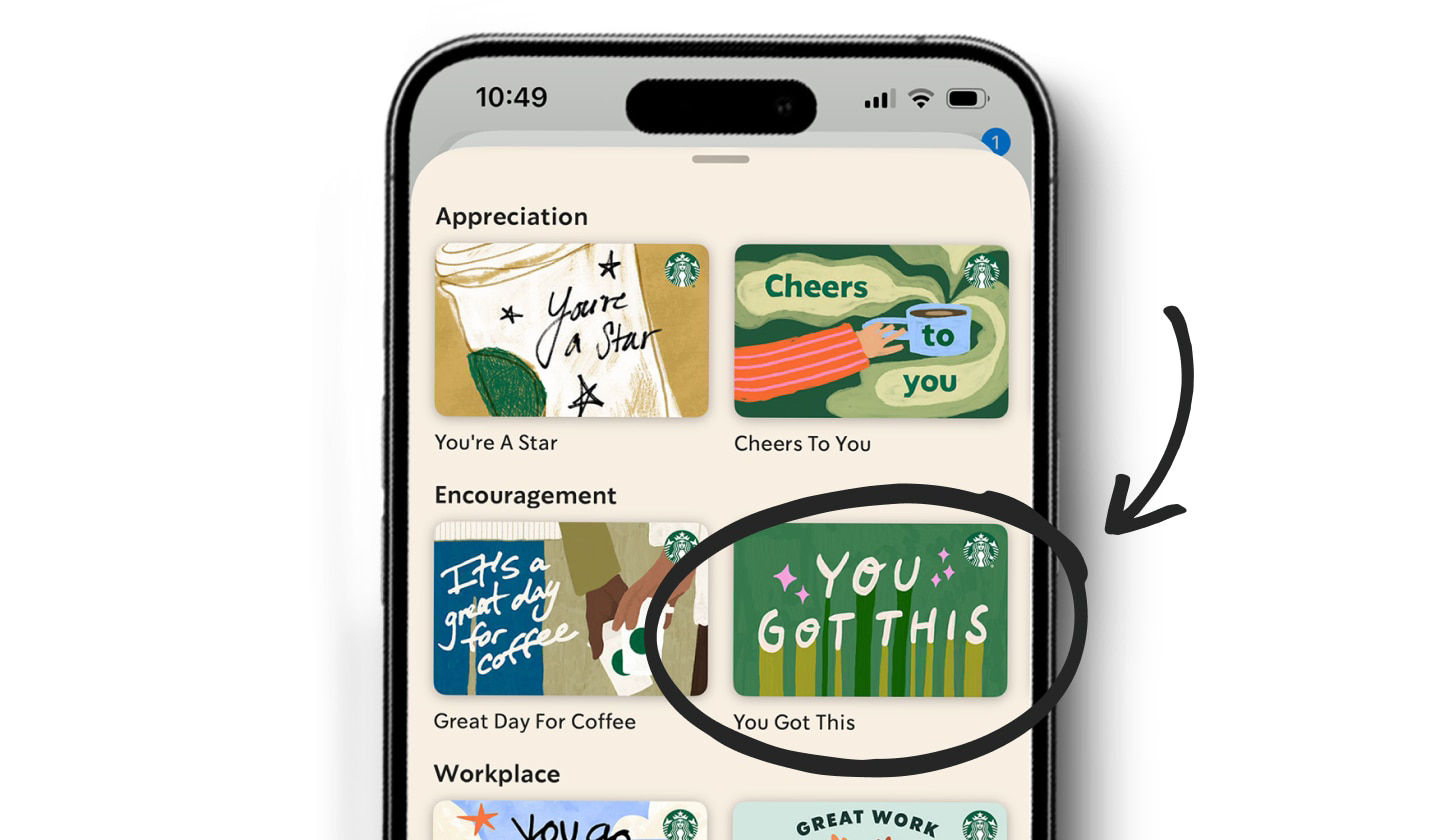 Starbucks Mobile App screen displaying eGift card designs, with the “You Got This” encouragement-themed card highlighted.